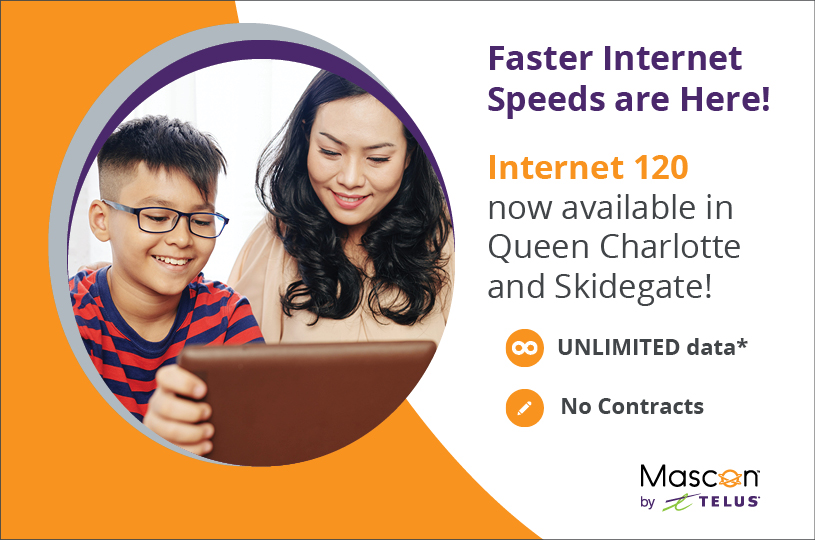 Faster speeds have arrived in Daajing Giids Llnagaay (Queen Charlotte) and Skidegate!